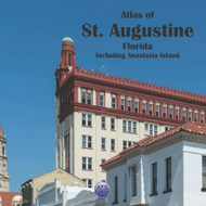 Atlas of St. Augustine Florida: Including Anastasia Island