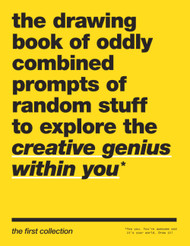 The Drawing Book of Oddly Combined Prompts of Random Stuff to Explore