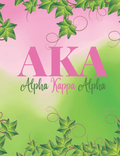 AKA: Alpha Kappa Alpha