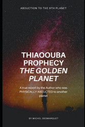 Thiaoouba Prophecy: The Golden Planet.