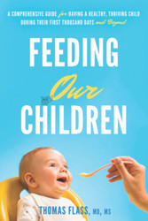 Feeding Our Children: A Comprehensive Guide For Having A Healthy