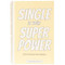 Single Is Your Superpower