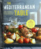 The Mediterranean Table: Simple Recipes for Healthy Living on the