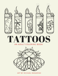 Tattoos An Adult Coloring Book: 56 Coloring Pages