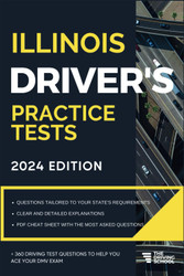 Illinois Driver's Practice Tests: + 360 Driving Test Questions To