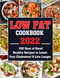 Low Fat Cookbook-2022: 100 Days of Heart Healthy Recipes to Lower