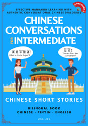 Chinese Conversations for Intermediate: Mandarin Learning with