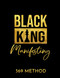 Black King Manifesting