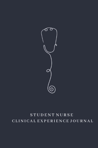 Student Nurse Clinical Experience Journal: Student Nurse Brain Sheet