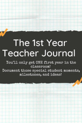The 1st Year Teacher Journal 200 Journaling Pages for 1st year