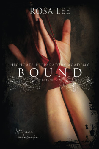 Bound: Highgate Preparatory Academy Book 2