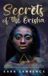 The Secrets of the Orisha