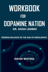 Workbook For Dopamine Nation by Dr. Anna Lembke