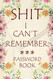 Shit I Can't Remember