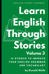 Learn English Through Stories: Volume 3