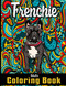 Frenchie Adults Coloring Book: A Cute Adult Coloring Books for French