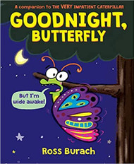 Goodnight Butterfly (A Very Impatient Caterpillar Book)