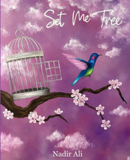 Set me Free: Nadir Ali