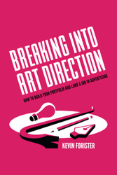 Breaking Into Art Direction: How To Build Your Portfolio and Land a