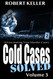 Cold Cases: Solved Volume 3: 18 Fascinating True Crime Cases