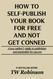 How To Self-Publish Your Book For Free And Not Get Conned