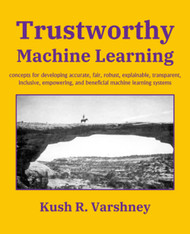 Trustworthy Machine Learning