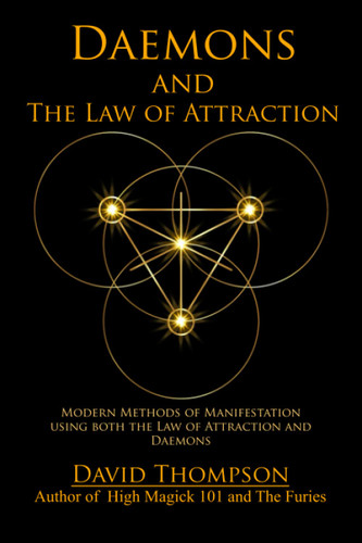 Daemons and The Law of Attraction: Modern Methods of Manifestation