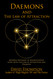 Daemons and The Law of Attraction: Modern Methods of Manifestation