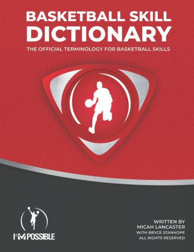Basketball Skill Dictionary: The Official Terminology for Basketball