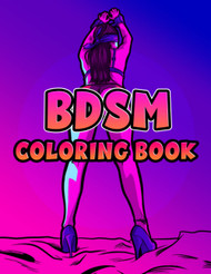 BDSM Coloring Book: Interesting coloring book suitable for all ages
