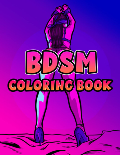 BDSM Coloring Book: Interesting coloring book suitable for all ages