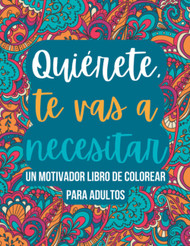 Quierete te vas a necesitar