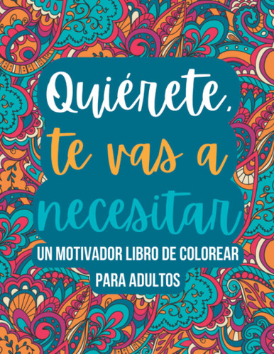 Quierete te vas a necesitar