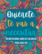 Quierete te vas a necesitar