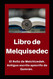 Libro de Melquisedec: El Rollo de Melchizedek. Antiguo escrito