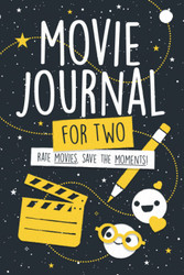 Movie Journal For Two - Rate movies. Save the moments: A Log book for