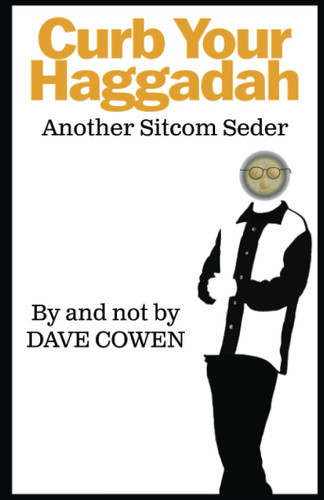 CURB YOUR HAGGADAH: Another Sitcom Seder