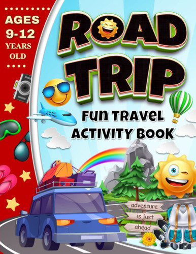 Road Trip Fun Travel Activity Book | Ages 9 - 12 Years Old
