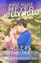 Rule #5: You Can't Fall for Your Fake Summer Fling: A Standalone