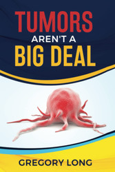 Tumors Aren't A Big Deal