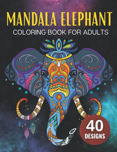 Elephant Gifts for Women: Mandala Elephant Coloring Book for Adults: