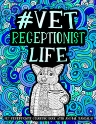Vet Receptionist Coloring Book With Animal Mandalas: A Funny
