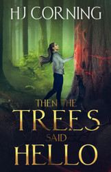 Then the Trees Said Hello