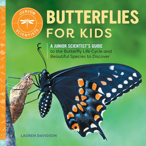 Butterflies for Kids: A Junior Scientist's Guide to the Butterfly
