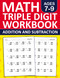 Math Triple Digit Edition and Subtraction Workbook For Kids Ages 7-9