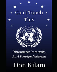 Can't Touch This: Diplomatic Immunity As A Foreign National