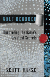 Golf Decoded: Unraveling the Game's Greatest Secrets