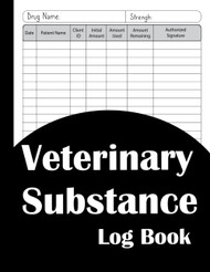 Veterinary Controlled Substance Log Book