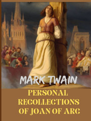 Personal Recollections of Joan of Arc