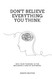 Don't Believe Everything You Think: Why Your Thinking Is The